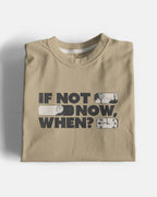 Now When Graphic T-Shirt